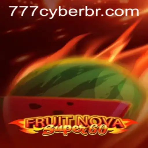 Unveiling the Thrilling World of FruitNovaSuper60: A 777 Cyber Adventure